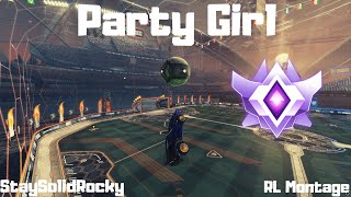 Rocket League Montage - "PARTY GIRL" (StaySolidRocky)