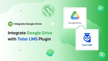 How to Integrate Google Drive with Tutor LMS
