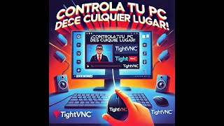 Servidor y Cliente VNC en Windows con TightVNC
