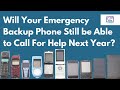 Will Your Emergency Backup Phone Still be Able to Call For Help Next Year?