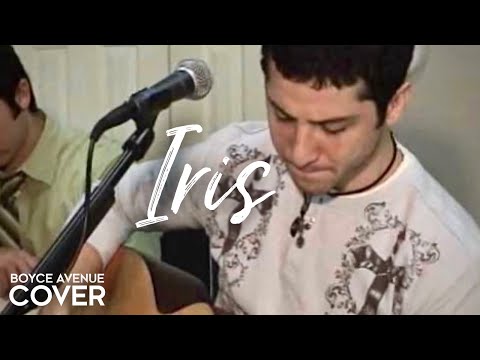 Goo Goo Dolls - Iris (Boyce Avenue acoustic cover)...