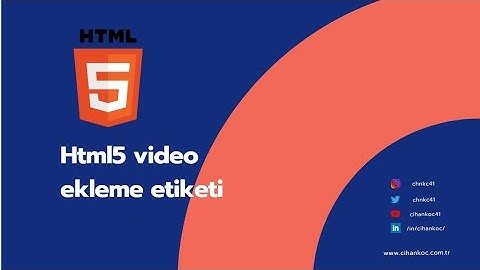 Html Dersleri 19. Html video ekleme etiketi. Html5 Dersleri