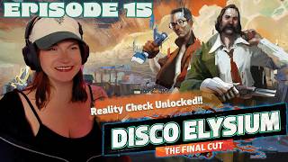Jamais Vu time!  | Disco Elysium Final Cut Blind Playthrough | Episode 15