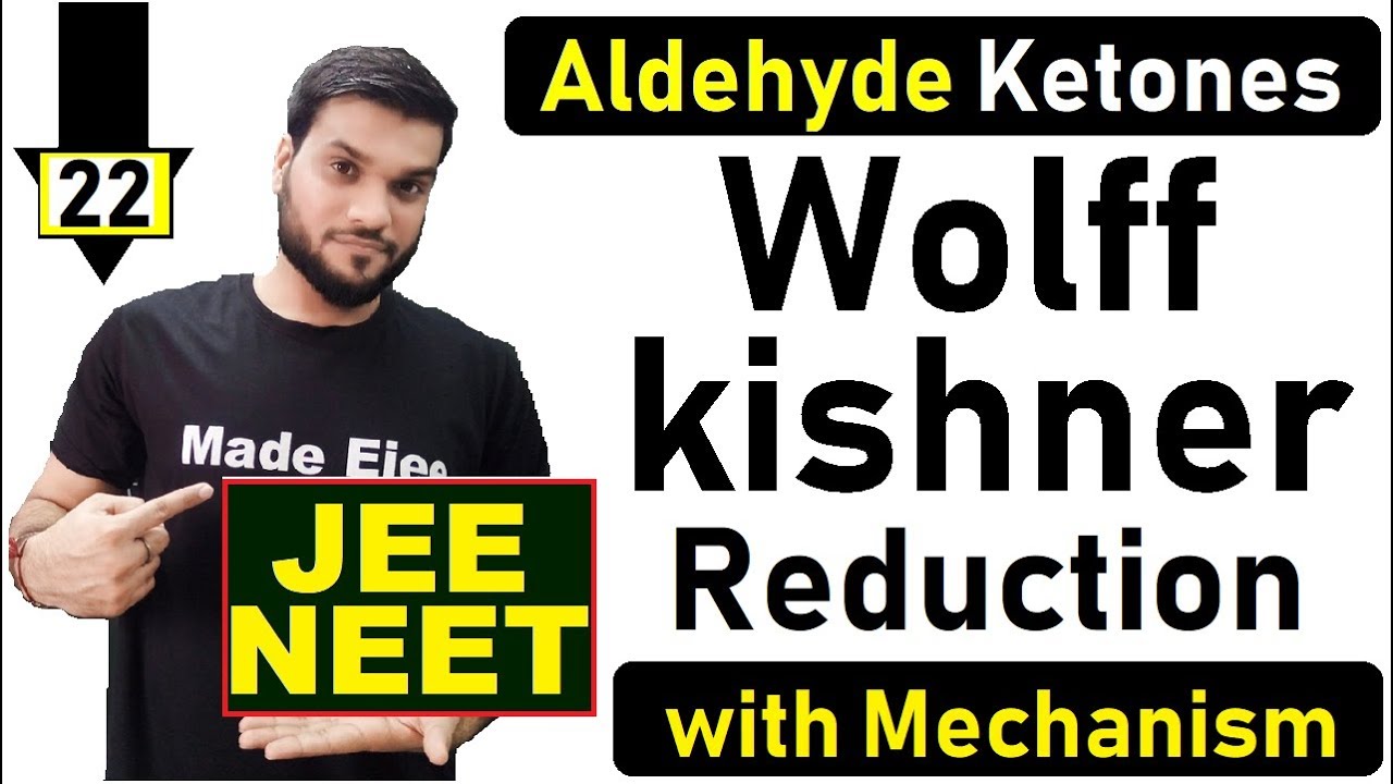 (L-22) Wolff-kishner Reduction || Aldehyde Ketones Chemical Reaction || JEE NEET || By Arvind Arora