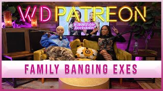 Family Banging Exes | Patreon Exclusive | Whoreible Decisions w/ Mandii B & Weezy