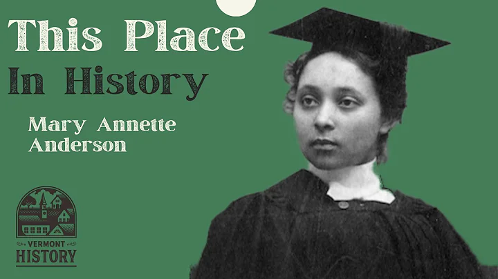 This Place in History: Mary Annette Anderson