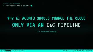 This is why agents must use Infrastructure-as-Code.