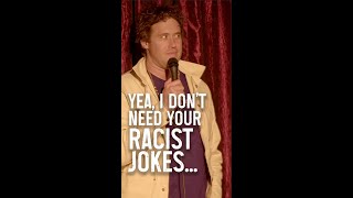 Yeah, I Don't Need Your Racist Jokes... | T.J. Miller