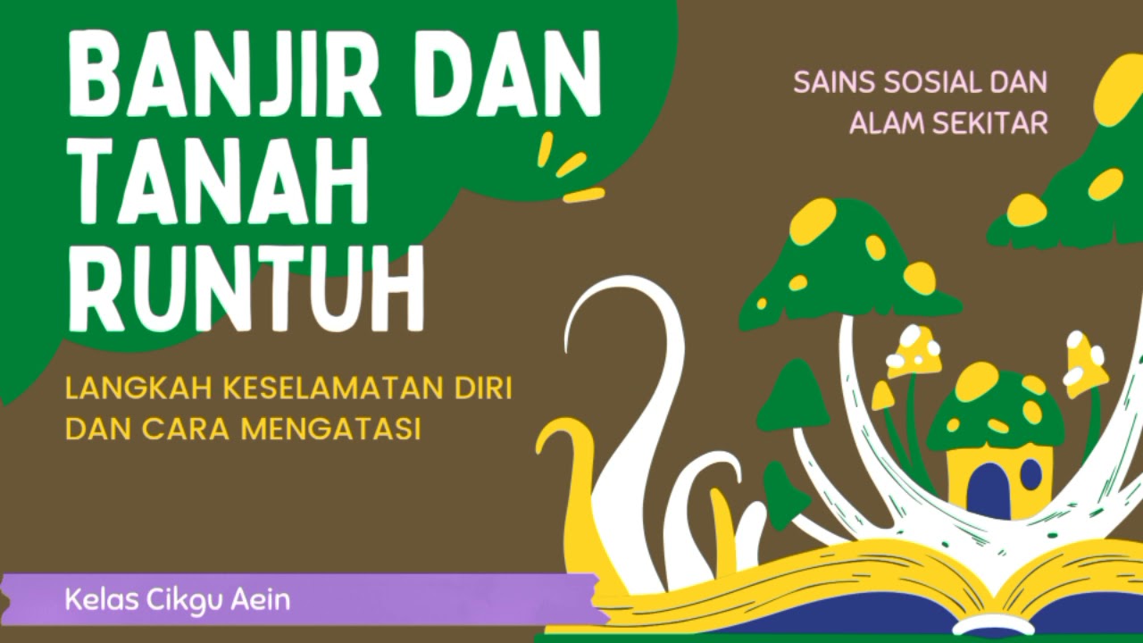 Ssas Kssr Tahun 4 Ppki Unit 8 Langkah Keselamatan Cara Mengatasi Banjir Tanah Runtuh Youtube