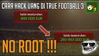 Cara Memperbanyak Uang di True Football 3 || NO ROOT!! screenshot 5