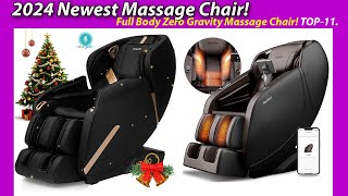 [TOP11] 2024 Newest Massage Chair! Full Body Zero Gravity Massage Chair!  Reviews & Buying Guide!
