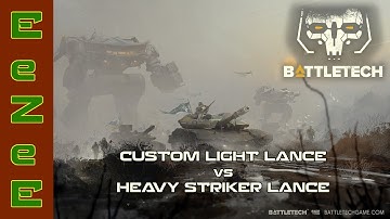 BattleTech: Custom Light vs Heavy Striker Lance