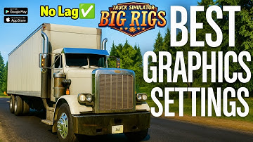 Truck Simulator Big Rigs | BEST GRAPHICS🎉✅ Settings (No Lag + High FPS)