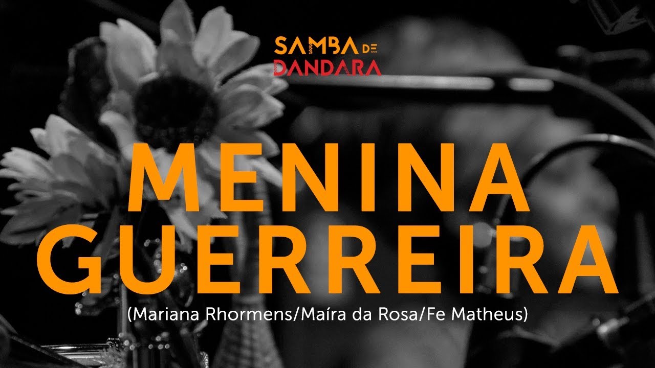 Samba de Dandara - Menina Guerreira