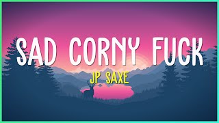 JP Saxe - Sad Corny Fuck (Letra Español)