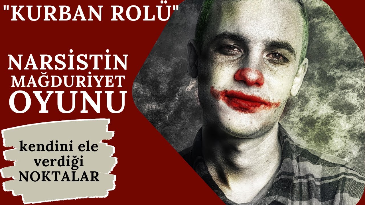 Narsistin Mağduriyet Oyunu 