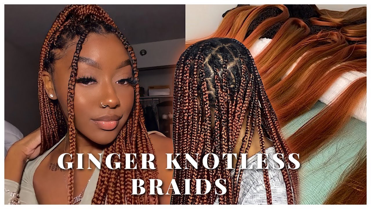 WATCH ME INSTALL THESE FALL INSPIRED GINGER KNOTLESS BOX BRAIDS ...