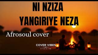 Cover Vibes Studio Ni Nziza Yangiriye Neza Mutima Wange  Afrosoul Cover 