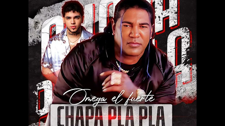 Omega El Fuerte - Chapa Pla Pla (Prod. by B One El Productor De Oro) Oficial Audio