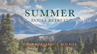 2022 Summer Family Retreat Welcome Address