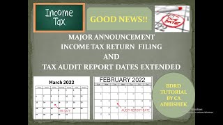 MAJOR ANNOUNCEMENT INCOME TAX RETURN FILING AND TAX AUDIT REPORTS- DUE DATE EXTENDED AY 2021-22