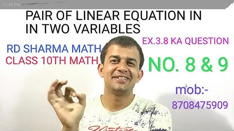 Ex.3.8 Class 10th RD Sharma Math Question 8 & 9 Pair Of Linear Equations In Two Variables.