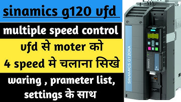 Sinamics g120 vfd multispeed control settings | 4 speed  vfd