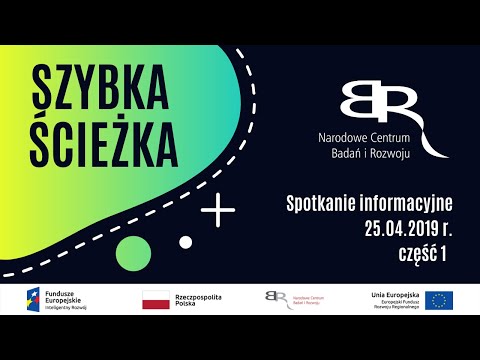 Spotkanie informacyjne dot. konkursów w ramach Szybkiej Ścieżki PO IR (25.04.2019) część 1