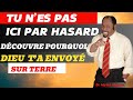TU N’ES PAS ICI PAR HASARD…DÉCOUVRE POURQUOI DIEU T’A ENVOYÉ SUR TERRE | Dr Myles Munroe
