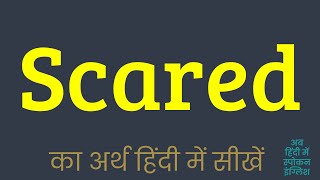 Scared Meaning In Hindi | Scared ka matlab kya hota hai ?