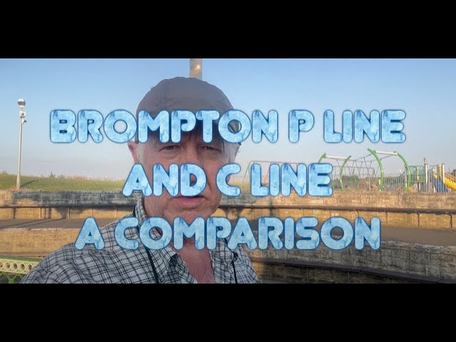 Brompton P line and C line - a comparison 