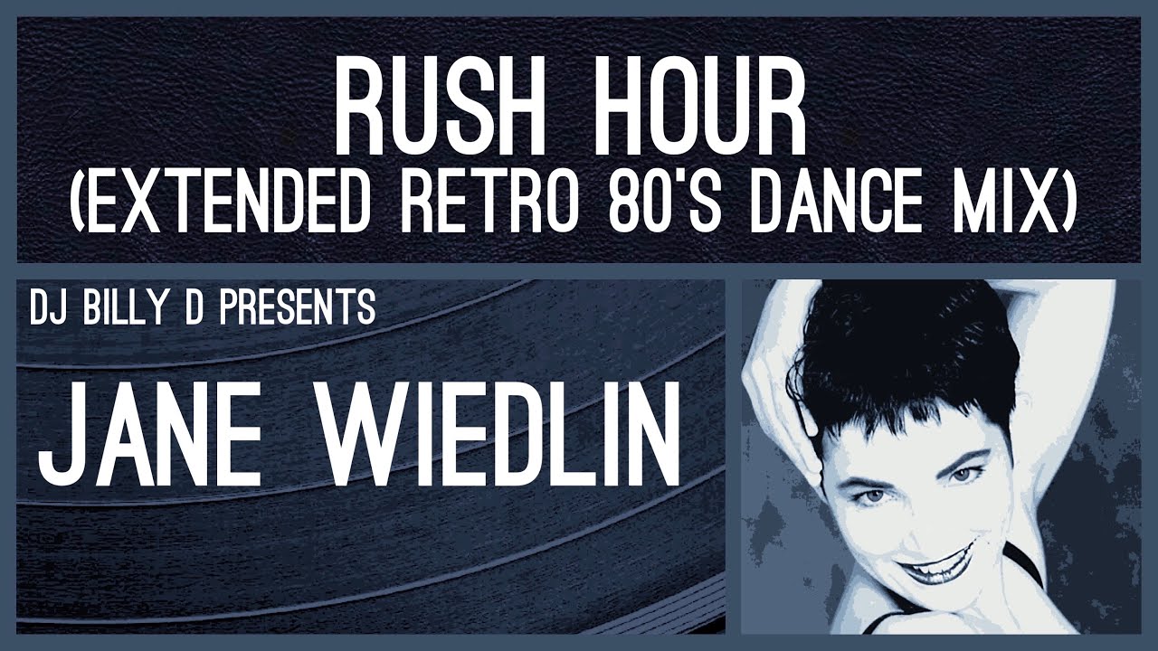 Jane Wiedlin Rush Hour Extended Retro 80 s Dance Mix YouTube jane-wiedlin-rush-hour-extended-retro-80-s-dance-mix-youtube