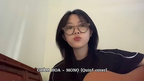 'Chăm hoa' - MONO | Quinf cover