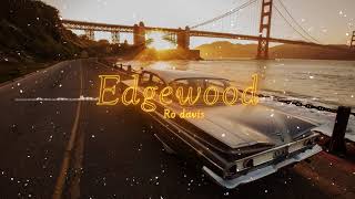 Edgewood by Ro Davis