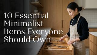 10 Essential Minimalist Items Everyone Should Own | Japanese Minimalism