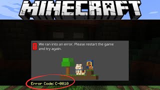 Minecraft Error C-0010 - Resolved!
