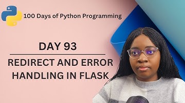 Redirects and Error Handling in Flask | 100 Days of Python Programming | Day 93