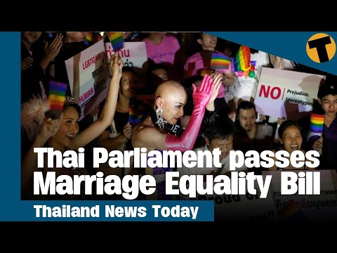 Thailand News Today | Thai Parliament passes Marriage Equality Bill