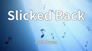 Zach Bryan - Slicked Back (Lyrics)