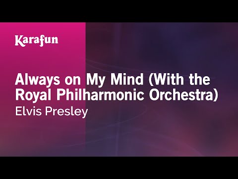 Karaoke Always On My Mind (With The Royal Philharmonic Orchestra) - Elvis Presley *