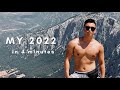 My 2022 In 4 Minutes My 2022 In 4 Minutes