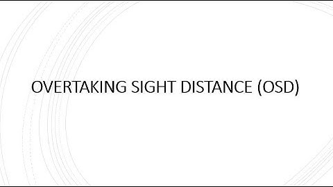 Transportation Engineering 2.7 (Concept of Overtaking Sight Distance - OSD, Factors affecting OSD)