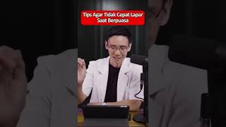 Tips Agar Tidak Lapar Saat Berpuasa