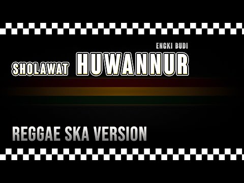 HUWANNUR REGGAE SKA VERSION @KembarSKA