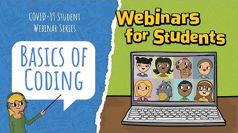 Come and Learn with Us: COVID-19 Student Webinar Series- The Coding-Basics
