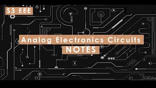 EE 203 | AEC | Module 4 | Analog Electronics tuition class - 2
