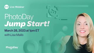 Webinar: PhotoDay Jump Start! - March 2023