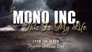MONO INC. - This Is My Life (Official Lyric Video)