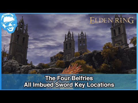 The Four Belfries - All 3 Imbued Sword Key Locations - Full Narrated Guide - Elden Ring [4k HDR]