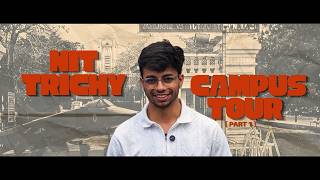 Exploring Nit Trichy Campus Cinematic College Tour Part 1